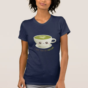 Kawaii Ik Hou Zo Veel Van Jou Matcha Woordspeling  T-shirt
