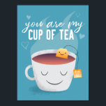 Kawaii Jij bent mijn beker van Tea Kitchen Kunst Poster<br><div class="desc">Cute illustratie van een mok met daarin gevulde thee. Zowel de theezak als de beker hebben een glimlach op hun gezicht. Het label van de theezak heeft een tekst die zegt "beau-tea-ful". De tekst boven de illustratie zegt: "Jij bent mijn kop thee" en er zijn drijvende harten om hen heen....</div>