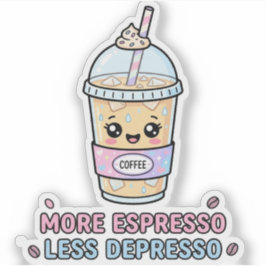 Kawaii Koffie Grappig Meer Espresso Minder Depress Sticker