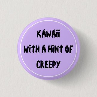 Kawaii met een vleugje griezelig ronde button 3,2 cm