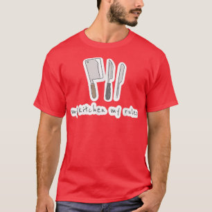 Kawaii My Kitchen My Rules Funny Food Pun Lover Ch T-shirt