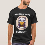Kawaii Panda die niet van Burger Panda houdt T-shirt (Voorkant)