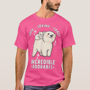 Kawaii Polar Beer - Cute, Loving, Crazy, Increditb T-shirt