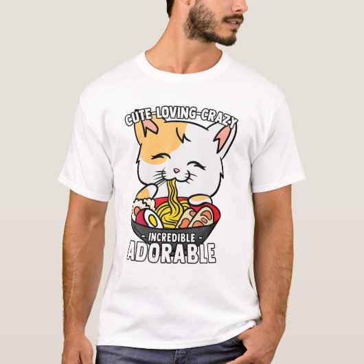 Kawaii Ramen Cat - Cute, Loving, Crazy, Ongeloofli T-shirt (Voorkant)