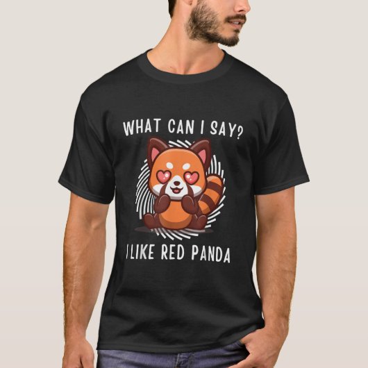 Kawaii Red Panda W Can I Say I Like Red Panda T-shirt (Voorkant)