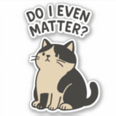 Kawaii Sad Schattige Cat. Maakt het wat uit? dierl Sticker (Voorkant)