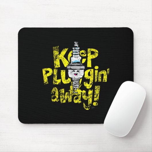 Kawaii Spark Plug Keep Pluggin Away Motivatie R Muismat (Met muis)
