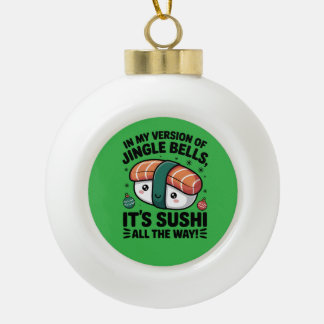 Kawaii Sushi all the Way  Keramische Bal Ornament