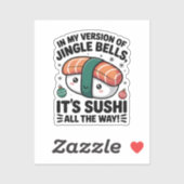 Kawaii Sushi all the Way  Sticker (Vel)