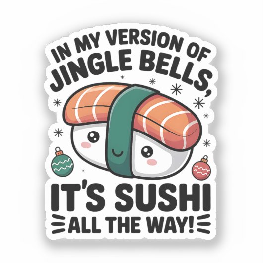 Kawaii Sushi all the Way  Sticker (Voorkant)