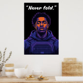 Kay Flock Poster – Never Fold Motivation Quote Art (Keuken)