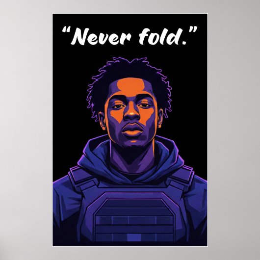 Kay Flock Poster – Never Fold Motivation Quote Art (Voorkant)