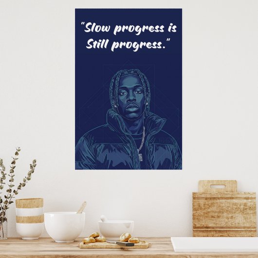 Kay Flock Poster – Slow Progress Is Still Progress (Keuken)