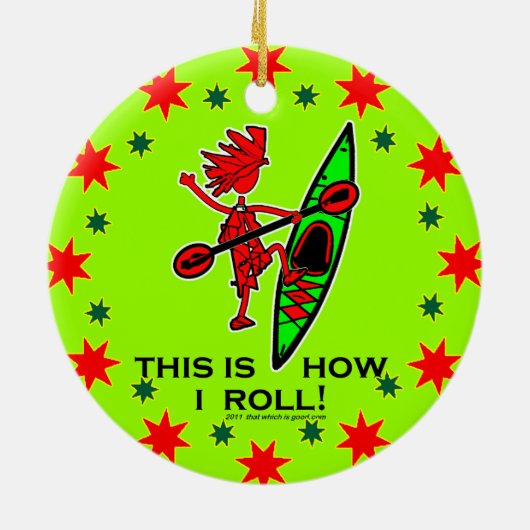 Kayak dit is hoe ik Roll II Keramisch Ornament (Achterkant)