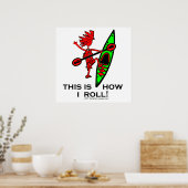 Kayak dit is hoe ik Roll II Poster (Keuken)