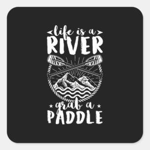 Kayak Driver Life is een rivier Vierkante Sticker