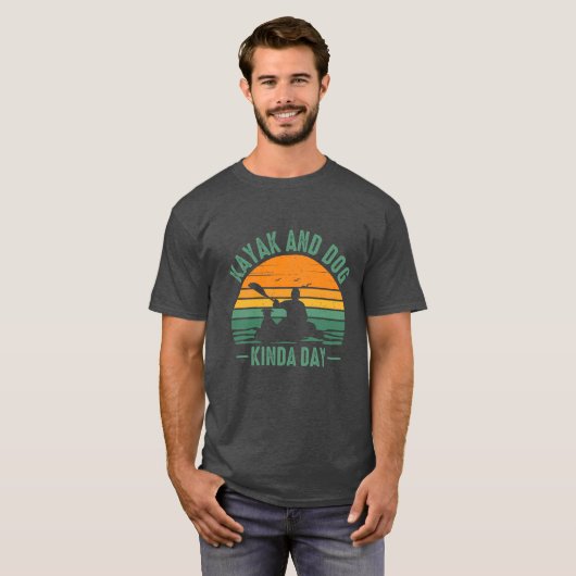 Kayak en Dog Kinda Day T-shirt (Voorkant volledig)