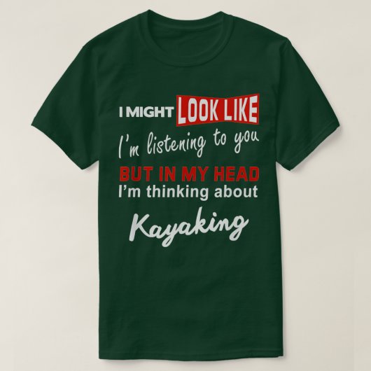 Kayak Funny Kayaking Pun denkt na over Kayaking T-shirt (Design voorkant)