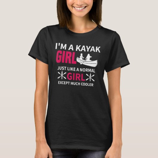 Kayak Girl net als een gewone vrouw Kayaking T-shirt (Voorkant)
