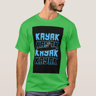 Kayak Kayaker Kayaking Rafting Paddling Canoe Gift T-shirt
