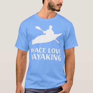 Kayak Kayaking 1 T-shirt
