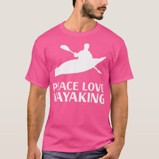 Kayak Kayaking 1 T-shirt