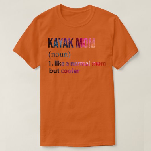 Kayak Mam als een normale moeder maar koelerTShirt T-shirt (Design voorkant)