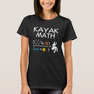 Kayak Math Kayaking Kanuing Canoeing Paddle Boatin T-shirt