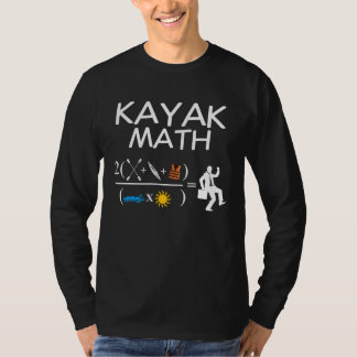 Kayak Math Kayaking Kanuing Canoeing Paddle Boatin T-shirt