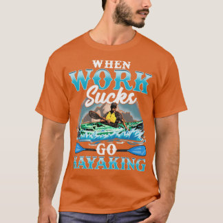 Kayak wanneer werkopleggers Kayaking T-shirt