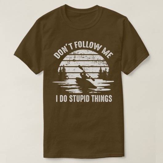 kayaker Funny Gezegde T-shirt (Design voorkant)