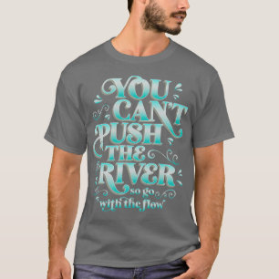 Kayaker White Water Rafting Quote for River Guide T-shirt