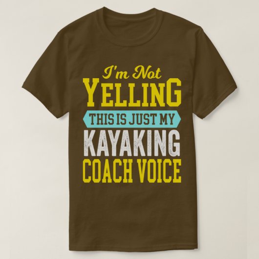 Kayaking Coach Voice Cool Funny Canoeing Canoee Ca T-shirt (Design voorkant)
