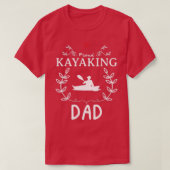 Kayaking Dad Funny Design for Gift (3) T-shirt (Design voorkant)