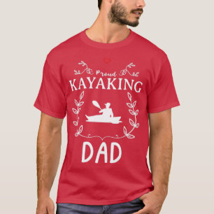 Kayaking Dad Funny Design for Gift (3) T-shirt
