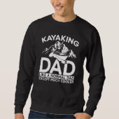 Kayaking Dad Like A Normal Dad Except More Cooler Trui (Voorkant)