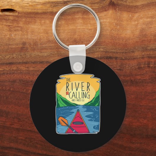 Kayaking - de rivier belt en ik moet gaan sleutelhanger (Voorkant)