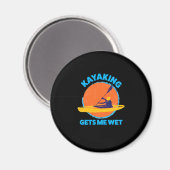 Kayaking Funny, Kayaking maakt me nat Magneet (Voorkant / Achterkant)