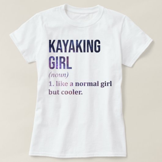 Kayaking Girl Funny Quote_810 T-shirt (Design voorkant)