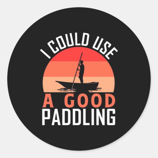 Kayaking I Could Use A Good Paddling Ronde Sticker (Voorkant)