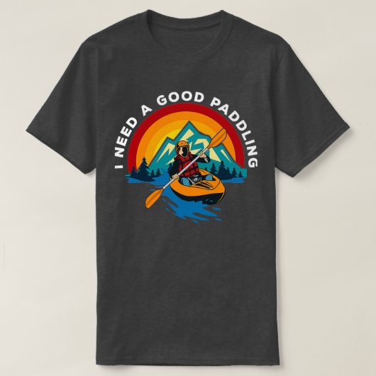 Kayaking ik heb een goede opvulling nodig 2 t-shirt (Design voorkant)
