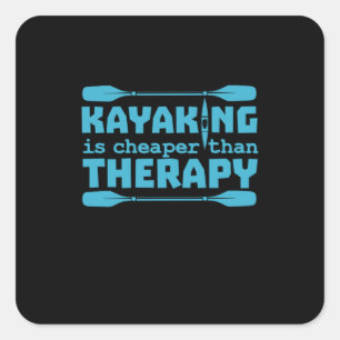 Kayaking is goedkoper dan therapie vierkante sticker