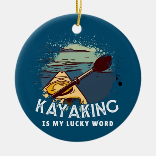 Kayaking is mijn geluksvogel keramisch ornament (Voorkant)