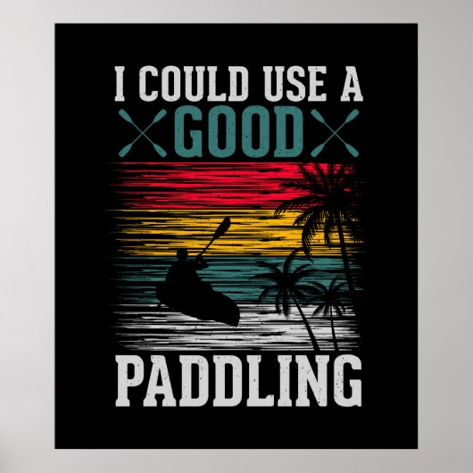 Kayaking kan wel paddling gebruiken poster (Voorkant)