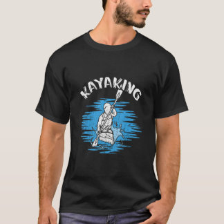 Kayaking Kayaker Canoexistling Paddling Sports T-shirt