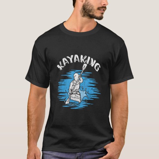 Kayaking Kayaker Canoexistling Paddling Sports T-shirt (Voorkant)