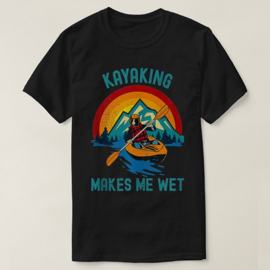 Kayaking maakt me nat t-shirt (Design voorkant)