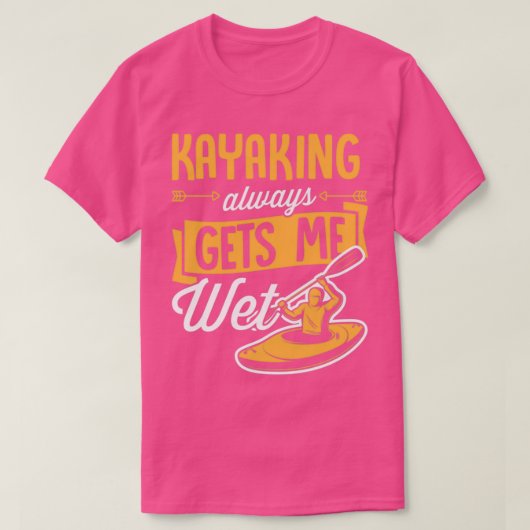 Kayaking maakt me Wet Vest Paddle Funny Whitewater T-shirt (Design voorkant)