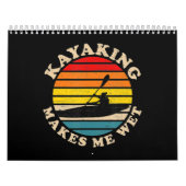 Kayaking Makes Me Wet Kalender (Hoes)
