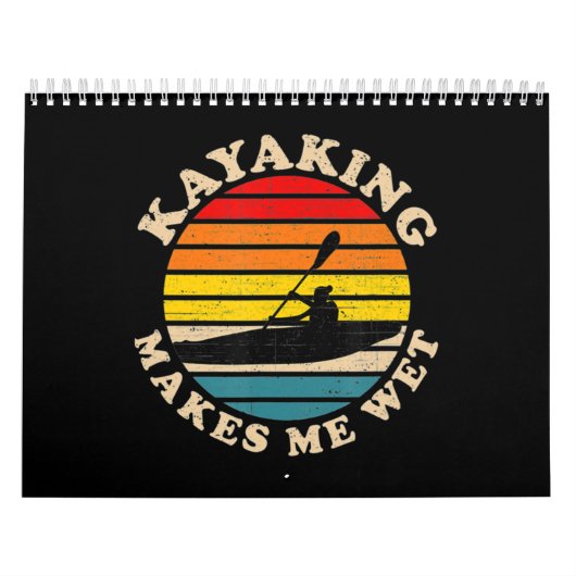 Kayaking Makes Me Wet Kalender (Hoes)